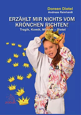 E-Book (epub) Erzählt mir nichts vom Krönchen richten! von Doreen Dietel