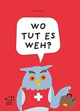 Fester Einband WO TUT ES WEH? von Inge Bosse