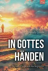 Kartonierter Einband In Gottes Händen von Annely Günth