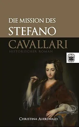 E-Book (epub) Die Mission des Stefano Cavallari von Christina Auerswald