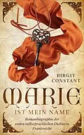 E-Book (epub) Marie ist mein Name von Birgit Constant