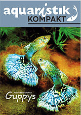 Geheftet Guppys - aquaristik KOMPAKT von Harro Hieronimus