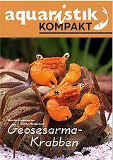 Geheftet Geosesarma-Krabben - aquaristik KOMPAKT von Monika Rademacher, Oliver Mengedoht