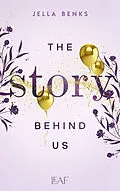 E-Book (epub) The Story Behind Us von Jella Benks