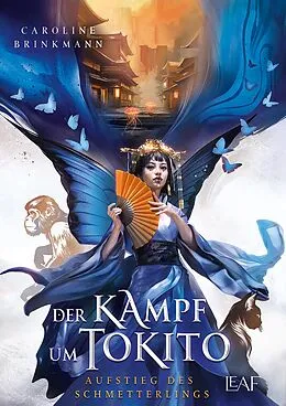 E-Book (epub) Der Kampf um Tokito - Aufstieg des Schmetterlings von Caroline Brinkmann
