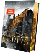 Fester Einband If We Were Gods von Lara Große