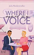 E-Book (epub) Where I Owned My Voice von Julia Niederstraßer