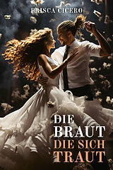 Kartonierter Einband Die Braut, die sich traut von Prisca Cicero Santalena