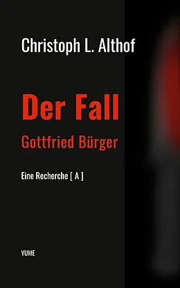 E-Book (epub) Der Fall Gottfried Bürger von Christoph L. Althof