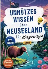 Kartonierter Einband (Kt) Unnützes Wissen über Neuseeland für Besserwisser von Robin Runck