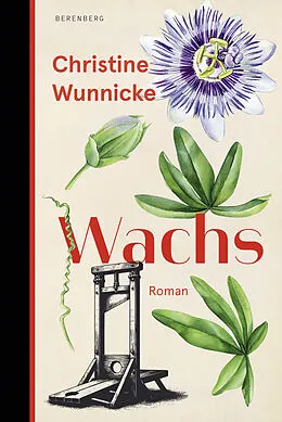 E-Book (epub) Wachs von Christine Wunnicke