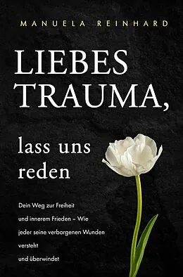 E-Book (epub) Liebes Trauma, lass uns reden: von Manuela Reinhard
