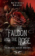 E-Book (epub) The Falcon and the Rose - Vergiss mich nicht von Beatrice Braun