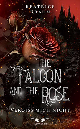 E-Book (epub) The Falcon and the Rose - Vergiss mich nicht von Beatrice Braun