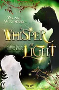 E-Book (epub) A Whisper of Light - (K)ein Leben für ein Leben von Yvonne Wundersee
