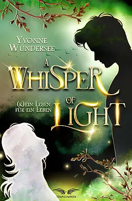 E-Book (epub) A Whisper of Light - (K)ein Leben für ein Leben von Yvonne Wundersee