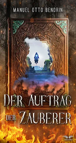 E-Book (epub) Der Auftrag der Zauberer von Manuel Otto Bendrin
