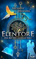 E-Book (epub) Elentore - Der Ruf der anderen Welt von Michaela Hammerl