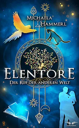 E-Book (epub) Elentore - Der Ruf der anderen Welt von Michaela Hammerl