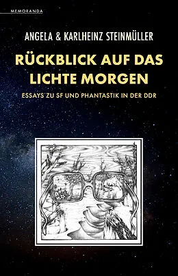 E-Book (epub) Rückblick auf das Lichte Morgen von Angela Steinmüller, Karlheinz Steinmüller