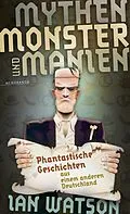 E-Book (epub) Mythen, Monster und Manien von Ian Watson
