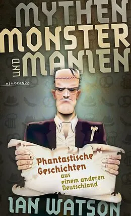 E-Book (epub) Mythen, Monster und Manien von Ian Watson