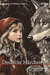 Kartonierter Einband Deutsche Märchen in einfacher Sprache von Jacob und Wilhelm Grimm