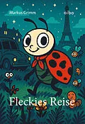 E-Book (epub) Fleckies Reisen von Markus Grimm