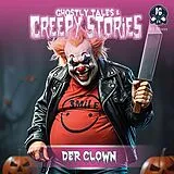 Ghostly Tales & Creepy Stories CD Folge 16 - Der Clown
