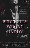 E-Book (epub) Perfectly Wrong Daddy von Mia Kingsley