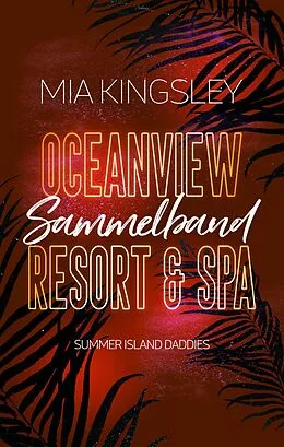 E-Book (epub) Oceanview Resort & Spa: Summer Island Daddies von Mia Kingsley