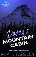 E-Book (epub) Daddy's Mountain Cabin von Mia Kingsley
