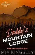 E-Book (epub) Daddy's Mountain Lodge von Mia Kingsley