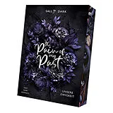 Kartonierter Einband The Pain of my Past - Unsere Ewigkeit von Sally Dark