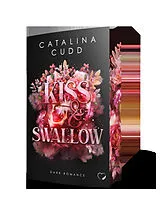 Kartonierter Einband Kiss & Swallow: Dark Romance von Catalina Cudd