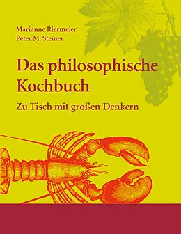 E-Book (pdf) Das philosophische Kochbuch von Marianne Riermeier, Peter M. Steiner