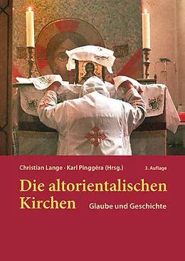 E-Book (epub) Die altorientalischen Kirchen von Christian Lange, Karl Pinggéra