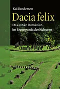 E-Book (epub) Dacia felix von Kai Brodersen