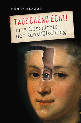 E-Book (epub) Täuschend echt! von Henry Keazor