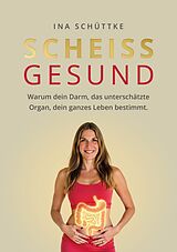 Fester Einband SCHEISSGESUND von Ina Schüttke