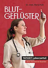 Kartonierter Einband (Kt) Blutgeflüster - Tatort Laborzettel von Maria Folk
