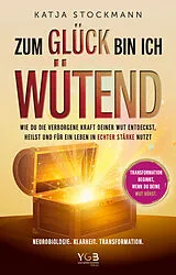 Kartonierter Einband Zum glück bin ich wütend von Stockmann Katja