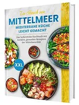 Fester Einband Mediterrane Feierabendküche für Berufstätige: Schnell gekocht. Entspannt genießen. Mit 30-Tage-Plan und Einkaufslisten von Rene Seidel