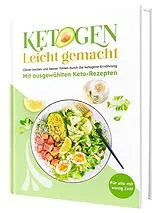 Fester Einband Ketogene Ernährung leicht gemacht! Für eine schnelle, alltagstaugliche Küche: Über 100 einfache Rezepte für die Keto-Diät | Inkl. 14-Tage-Ernährungsplan von Rene Seidel