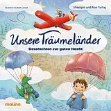 Fester Einband Unsere Träumeländer von Shkelqim Turkaj, Rion Turkaj