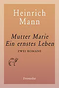 E-Book (epub) Mutter Marie, Ein ernstes Leben von Heinrich Mann
