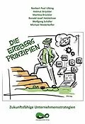 E-Book (epub) Die Erzberg Prinzipien von Norbert Paul Ulbing, Helmut Brückler, Martina Brückler