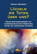 E-Book (epub) Lächeln die Toten über uns? von Helmut Gombocz