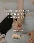 E-Book (epub) Focus Reset - Klar denken in einer lauten Welt von Anna Scheinfrei