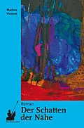 E-Book (epub) Der Schatten der Nähe von Markus Vinzent